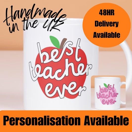 Best Teacher Ever, Positivity Mug, 11oz, 15oz Tea Coffee Mug, Funny Customisable, Comedy Mug, Personalised Gift for Teacher, Thank You Gift